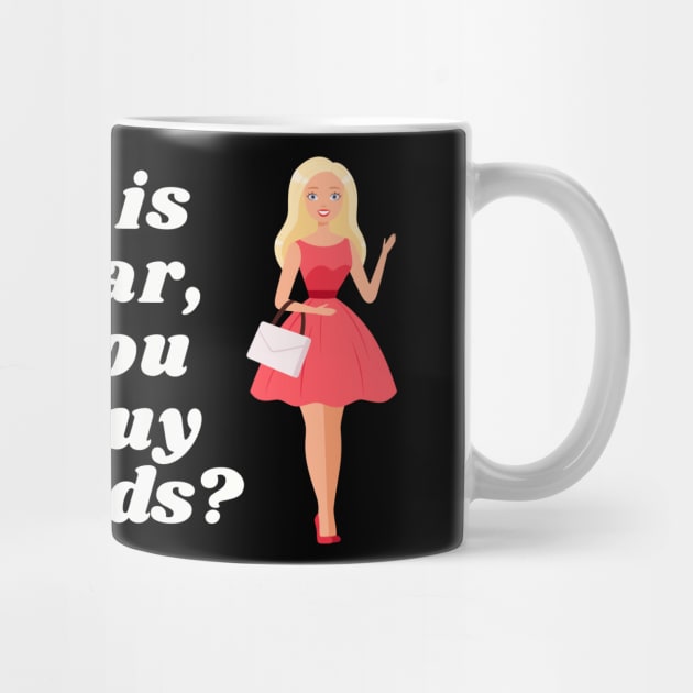 If Barbie is so popular, why do you have to buy her friends? by DnJ Designs